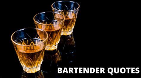 65 Bartender Quotes On Success In Life Overallmotivation
