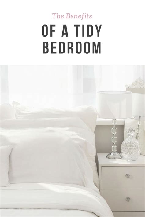 Tidy Bed Tidy Mind The Benefits Of A Well Kept Bedroom Tidy Bedroom