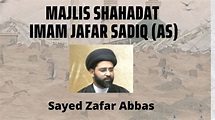 Sayed Zafar Abbas Najafi - Shahadat Imam Jafar as Sadiq (as) [URDU ...