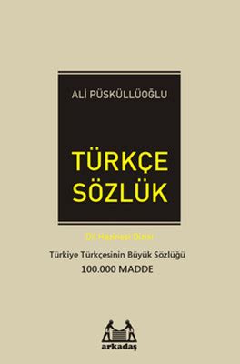 Türkçe Sözlük (100.000 Madde) , Ali Püsküllüoğlu - Fiyatı ...