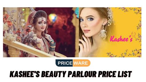 Kashees Beauty Parlour Price List Today 2024 Updated
