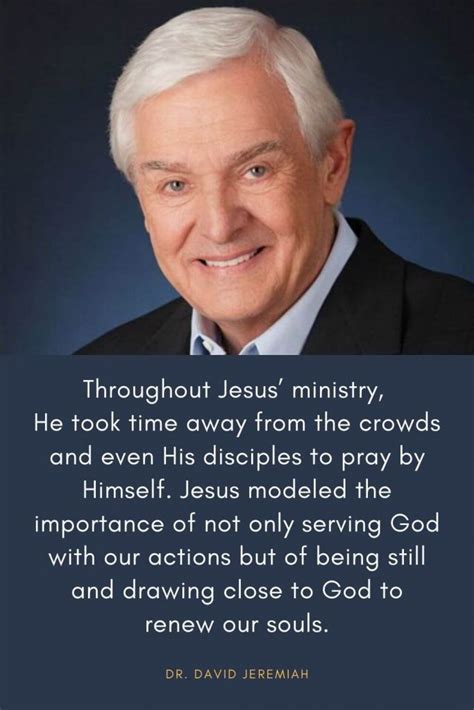 Top 50 Dr David Jeremiah Quotes To Strength Your Faith