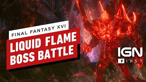 Final Fantasy 16 Boss Battle Gameplay Liquid Flame Ign First
