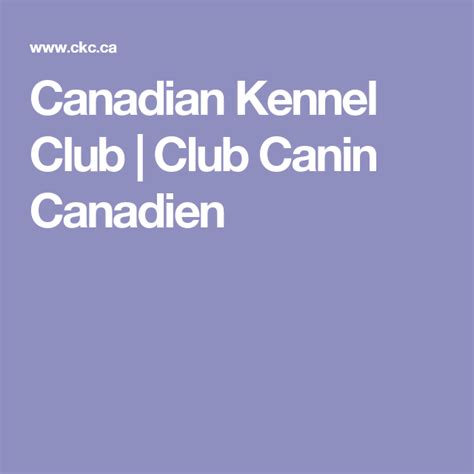 Canadian Kennel Club Club Canin Canadien Puppy List Choosing A Dog