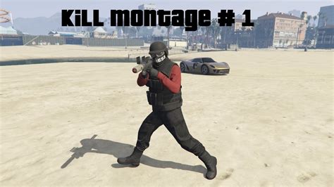 Gta 5 Online Freemode Kill Montage 1 Youtube