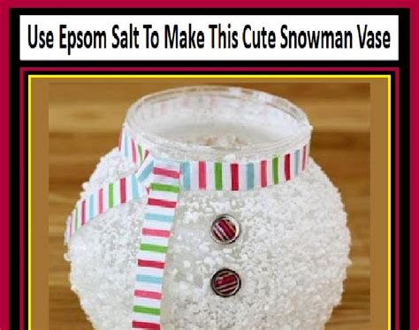 Dollar Store Crafter Epsom Salt Snowman Vase