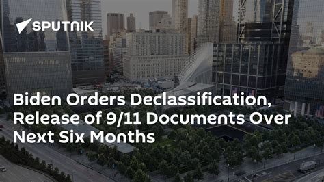 Biden Orders Declassification Release Of 911 Documents Over Next Six