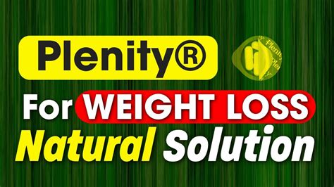 Plenity A Natural And Affordable Weight Loss Aid Explained Youtube