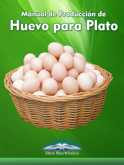 Manual De Producción De Huevo Para Plato Pdf Alimentos