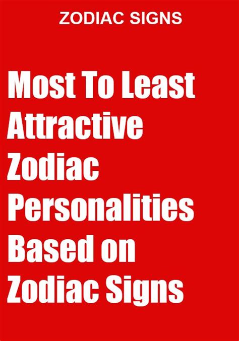 Most To Least Attractive Zodiac Personalities Based On Zodiac Signs