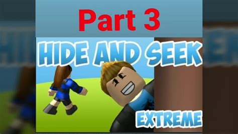 hide and seek extreme part 3 youtube