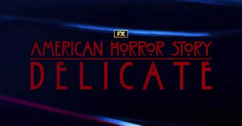 American Horror Story Delicate Surpreende Com Pôsteres Macabros De