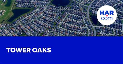 Tower Oaks Homes For Sale And Rent