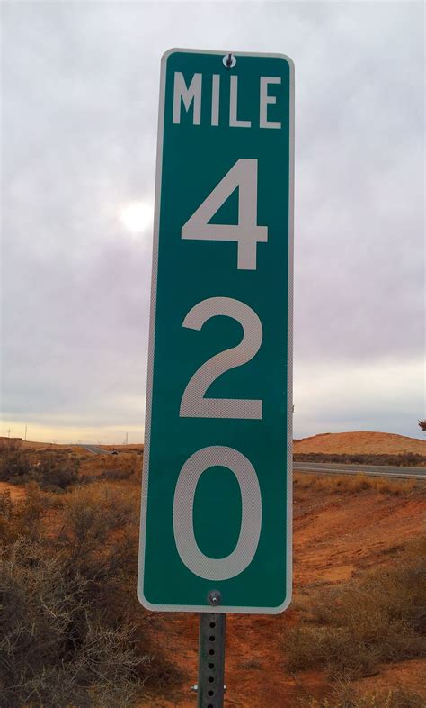 420 Mile Marker Somewhere In Arizona Road Trippin Markers Highway Signs