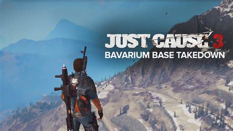 Just Cause 3 Bavarium Base Takedown Spoilers Steam News