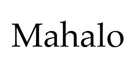 How To Pronounce Mahalo Youtube