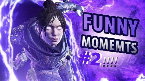 Apex Legends Funny Moments And Epic Moments 2 Youtube