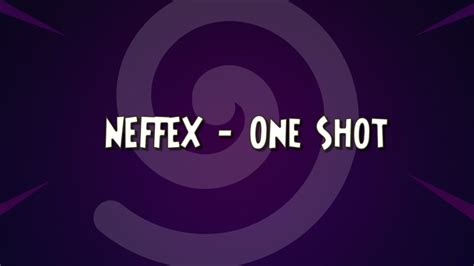 Neffex One Shot Lyrics Youtube
