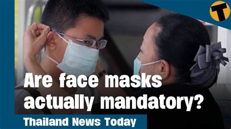 Thailand News Today Is Wearing Face Masks In Thailand Mandatory Thaiger