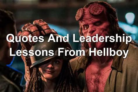 Quotes And Leadership Lessons From Hellboy 2019