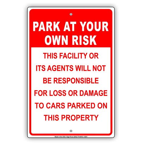 Park At Your Own Risk Facility Or Agents Not Responsible For Loss Or