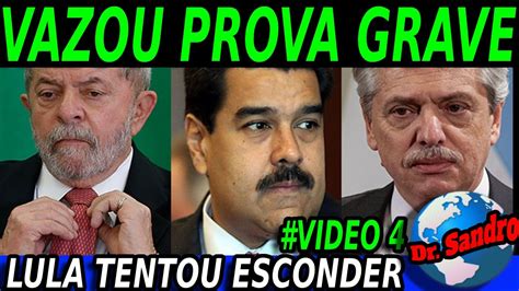 4 Vazou Prova Grave Lula Tentou Esconder Mas Maduro Revelou Mudou