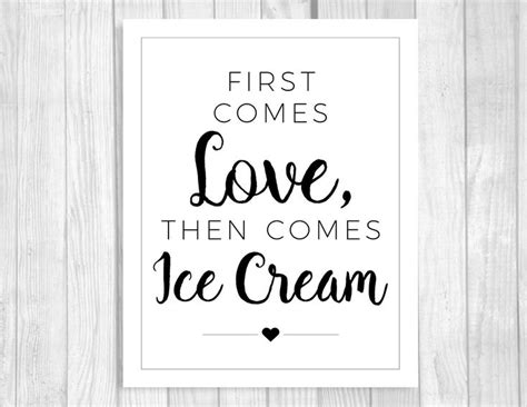 First Comes Love Then Comes Ice Cream 5x7 8x10 Printable Etsy Ice