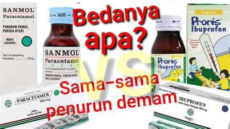 Obat Turun Panas Paracetamol Vs Ibuprofen Apa Bedanya Jangan Sampai