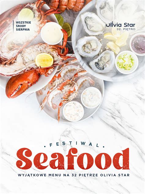 Seafood Festiwal Wyjątkowe Menu Na 32 Piętrze Olivia Star Olivia