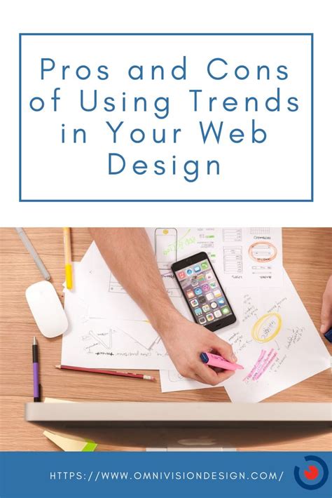 Pros And Cons Using Trends In Your Web Design Omnivisiondesign