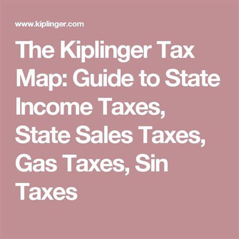 The Kiplinger Tax Map Guide To State Taxes State Sales Taxes Gas