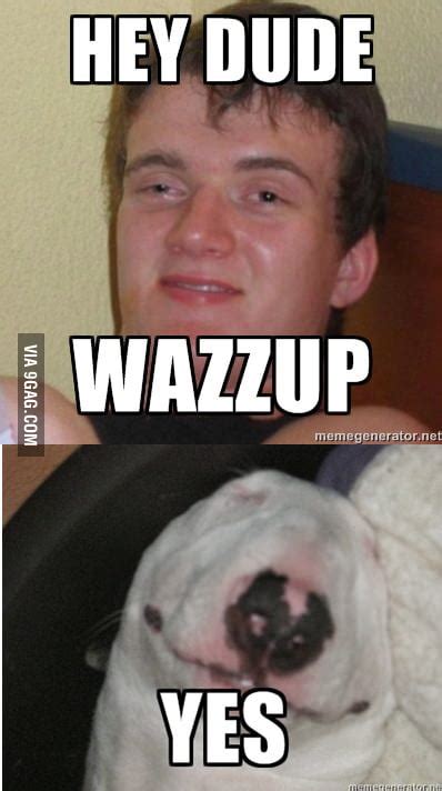 Woof Yes Dude 9gag