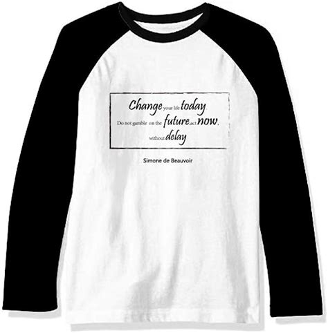 Change Your Life Today Quote Long Sleeve Top Raglan T Shirt Cloth