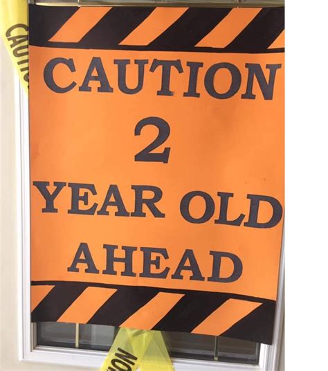 Caution 2 Year Old Ahead Sign On Front Door 1st Birthday Parties Bday