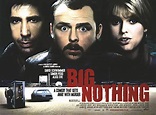 Big Nothing (2006) Poster #1 - Trailer Addict