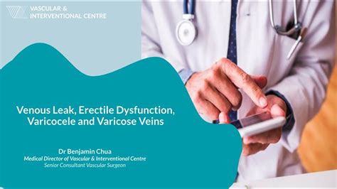 Venous Leak And Erectile Dysfunction Varicocele And Varicose Veins By Dr Benjamin Chua Youtube