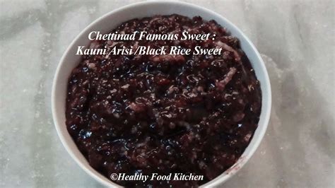 Traditional recipes form the country kitchens of wales (welsh. Chettinad Special Sweet - Kavuni Arisi / Black Rice Sweet ...