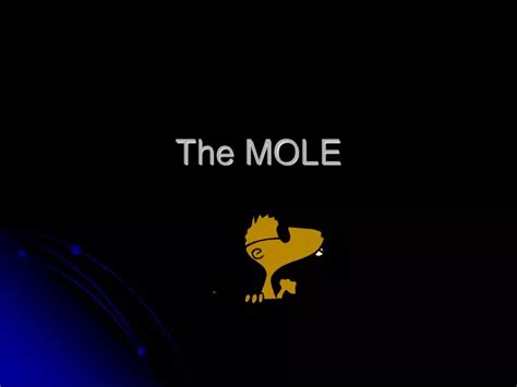 Ppt The Mole Powerpoint Presentation Free Download Id9478543