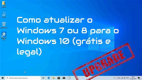 Como Atualizar Do Windows 7 Ou 8 Para O Windows 10 Gratuitamente