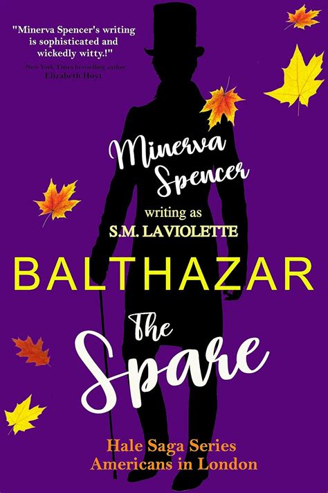 Balthazar The Spare The Hale Saga Series Americans In London Book Kindle Edition By