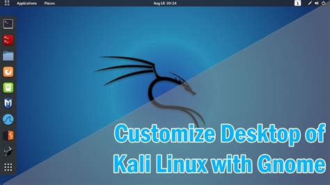 Customize Your Kali Linux 2021 With Gnome Desktop Environment Youtube