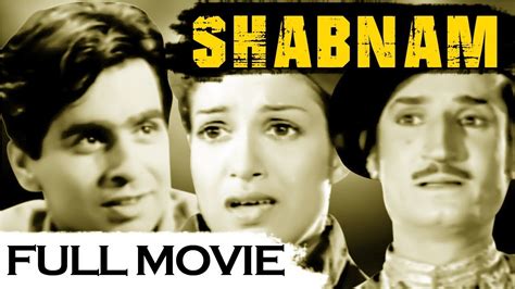 Shabnam 1949full Movie Dilip Kumar Kamini Kaushal Old Hindi