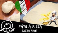 COMMENT FAIRE UNE PATE A PIZZA EXTRA FINE #112 - YouTube