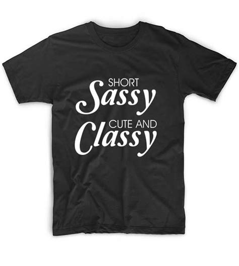 Sassy And Classy Custom T Shirts No Minimum