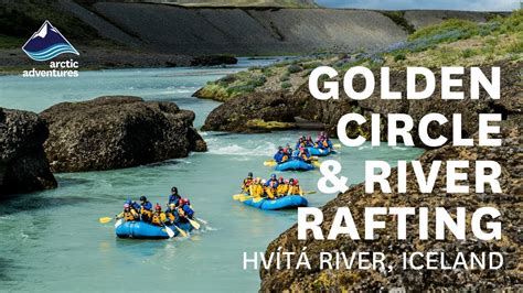 Golden Circle And River Rafting Hvita River Iceland Youtube