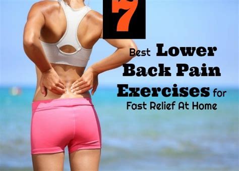 7 Best Lower Back Pain Exercises For Fast Relief At Home