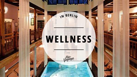 11 tolle orte für wellness und spa in berlin mit vergnügen berlin