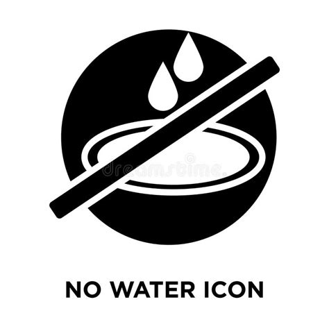 No Water Icon Vector Isolated On White Background No Water Sign Stock