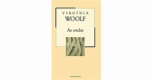 As Ondas by Virginia Woolf