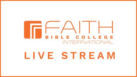 Faith Bci Live Stream Faith Bible College